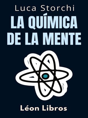 cover image of La Química De La Mente--￼Comprenda La Ciencia Detrás De La Salud Mental